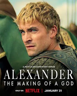 亚历山大大帝：封神之路 Alexander: The Making of a God (2024)